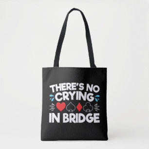 There's No Crying in Bridge Tote Bag