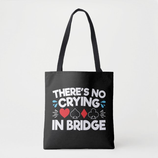 There's No Crying in Bridge Tote Bag (Front)