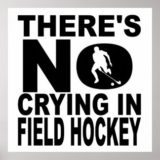 There's No Crying In Field Hockey Poster