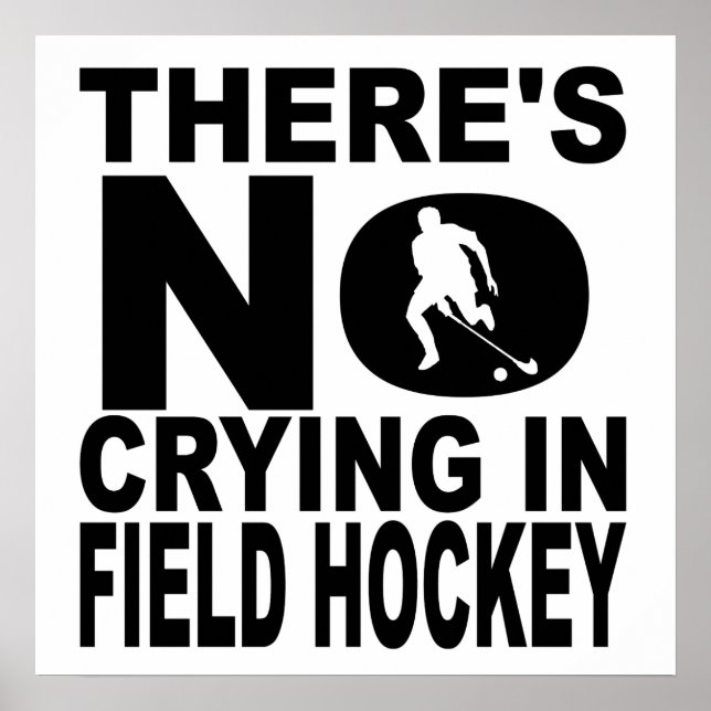 There's No Crying In Field Hockey Poster (Front)