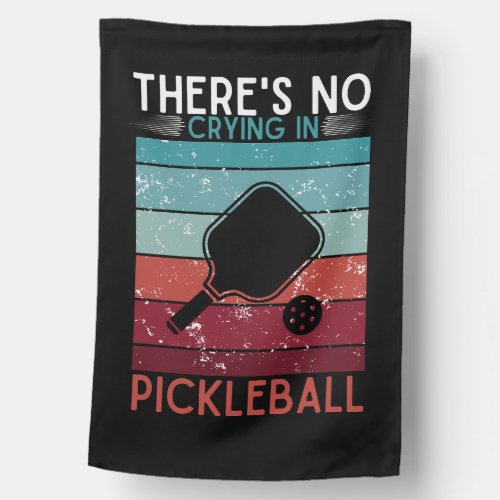 Theres No Crying In Pickleball Retro Paddles Rack House Flag