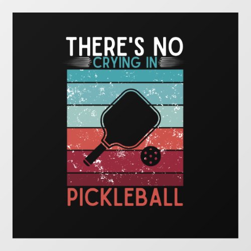 Theres No Crying In Pickleball Retro Paddles Rack Window Cling