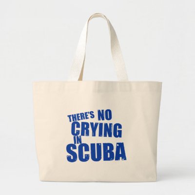 There's No Crying in Scuba Large Tote Bag
