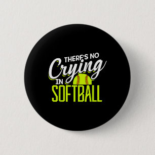 There's No Crying In Softll Coaches No Crying In S Button