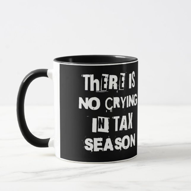 There's No Crying in Tax Season Mug (Left)