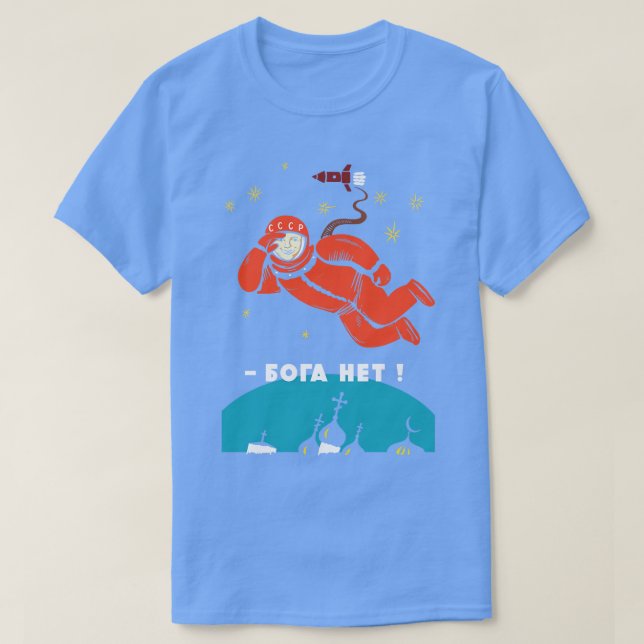 Theres No God Atheist Yuri Gagarin T-Shirt (Design Front)