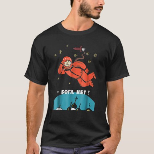 Theres No God Retro Atheist Yuri Gagarin Space Cl T_Shirt