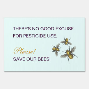 There's no good excuse for pesticide use. yard sign