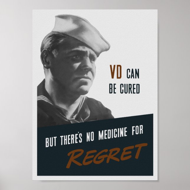 There's No Medicine For Regret - WW2 Propaganda Poster (Front)