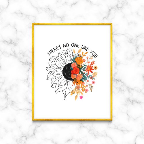 Theres No One Like You Floral Mental Health Poster