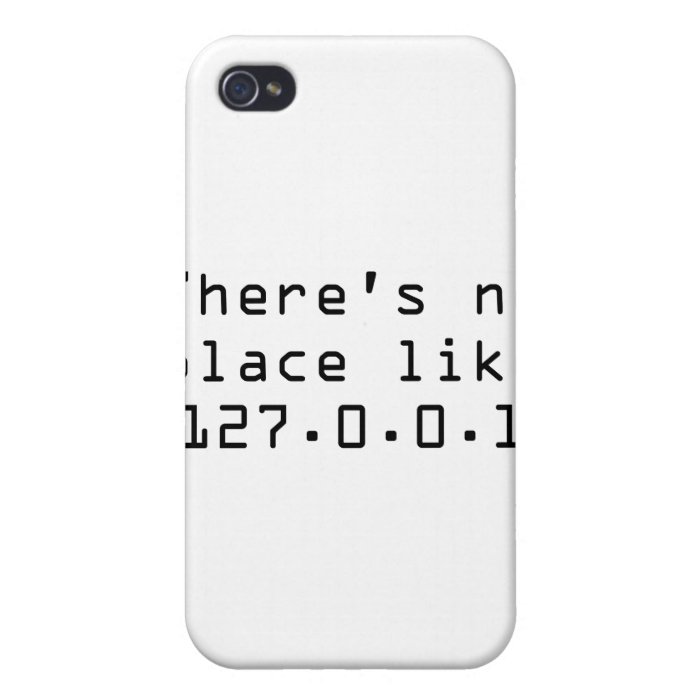 There's no place like 127.0.0.1 iPhone 4 covers