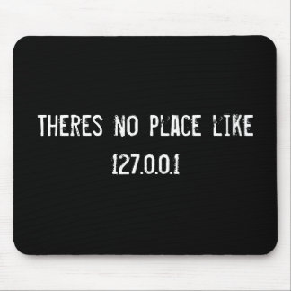 Theres no place like 127.0.0.1 mouse pad