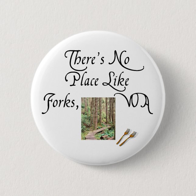 There's no place like Foks, WA Button (Front)