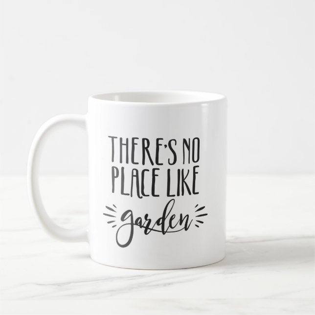 There's No Place Like Garden Coffee Mug (Left)