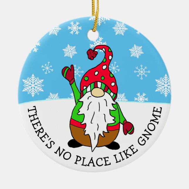 There's No Place like Gnome Christmas Ceramic Ornament (Front)