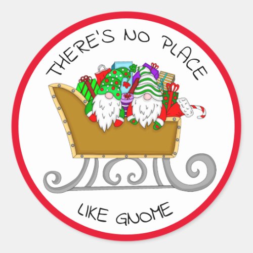 Theres No Place like Gnome Christmas   Classic Round Sticker