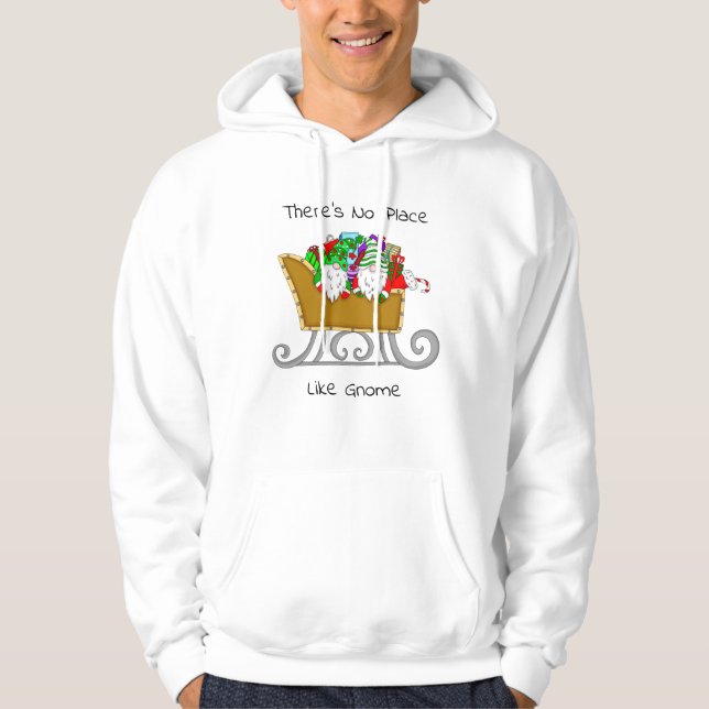 There's No Place like Gnome, Christmas  Hoodie (Front)
