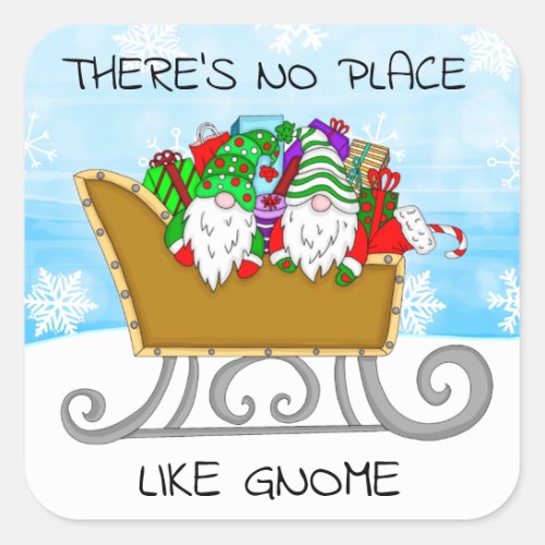 Theres No Place like Gnome Christmas    Square S Square Sticker