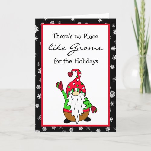 Theres no Place like Gnome for the Holidays Holiday Card