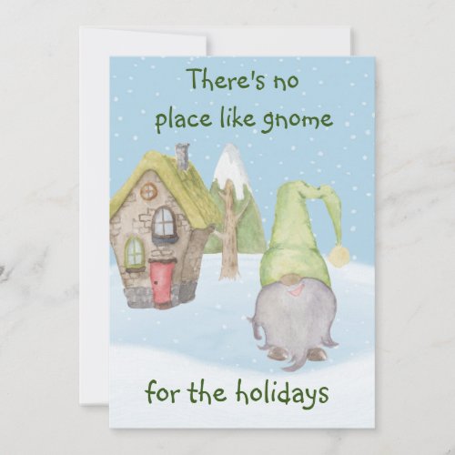 Theres No Place Like gnome for the Holidays Holiday Card
