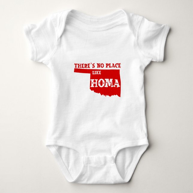 There's No Place Like Homa Oklahoma Baby Bodysuit (Front)