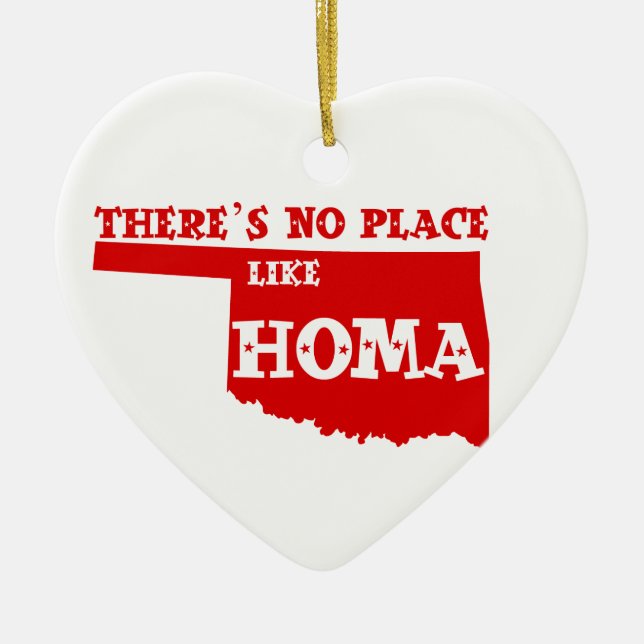 There's No Place Like Homa Oklahoma Ceramic Ornament (Front)