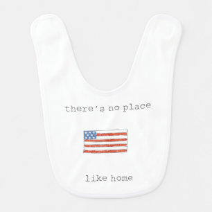 There's No Place Like Home Flag of The USA Baby Bib