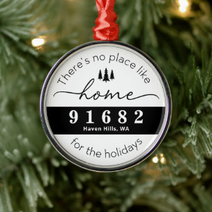 There's No Place Like Home For the Holidays Metal Ornament