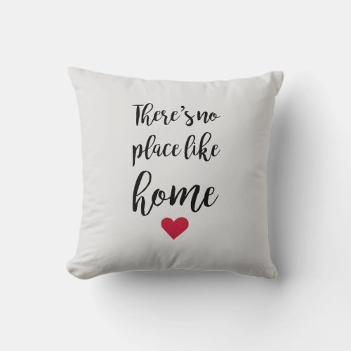 Theres No Place Like Home Heart Pillow