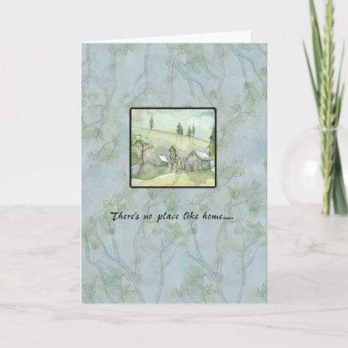 Theres No Place Like Home House Warming Card