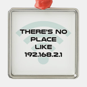 There's No Place Like Home IP Address Metal Ornament
