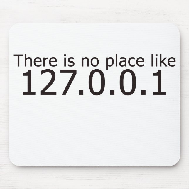Theres no place like home ip address mouse pad (Front)