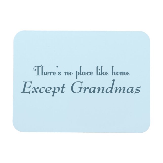 There's No Place Like Home Magnet (Horizontal)