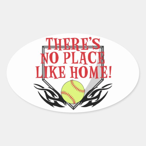 Theres No Place Like Home Oval Sticker