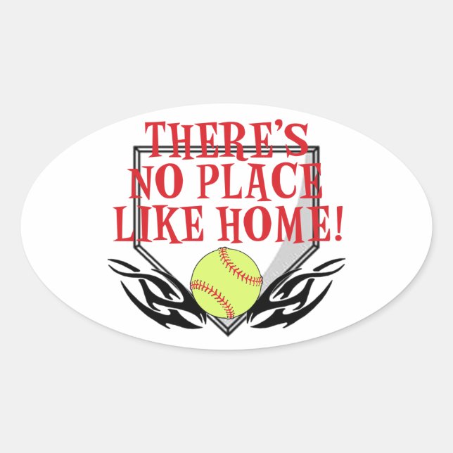 There's No Place Like Home! Oval Sticker (Front)