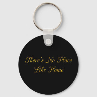 THERE'S NO PLACE LIKE HOME QUOTES REALESTATE WELCO KEYCHAIN