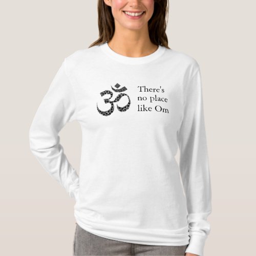 Theres no place like Om Basic Long Sleeve T_Shirt