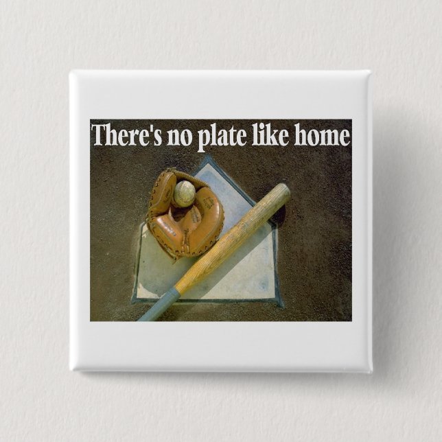 Theres No PLATE Like Home Pinback Button (Front)