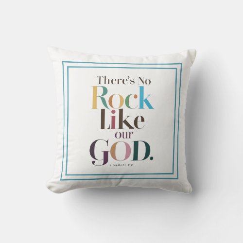 Theres No Rock Like Our God 1 Samuel 22 Message Throw Pillow