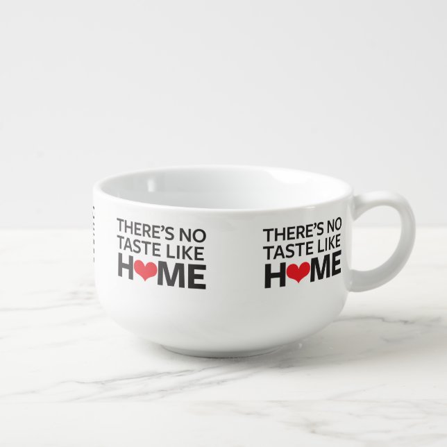 There's No Taste Like Home Soup Mug (Left)