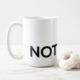 There's No Wine in this Coffee Mug. Coffee Mug