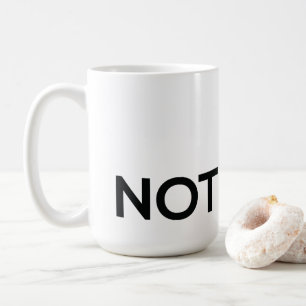 There's No Wine in this Coffee Mug. Mug