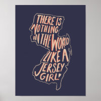 There's Nothing in the World Like a Jersey Girl Poster