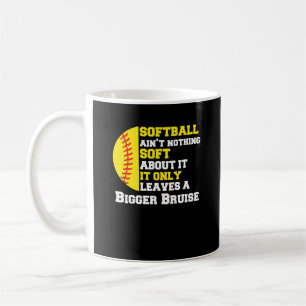 There's Nothing Soft About Softball Funny Pitcher Coffee Mug