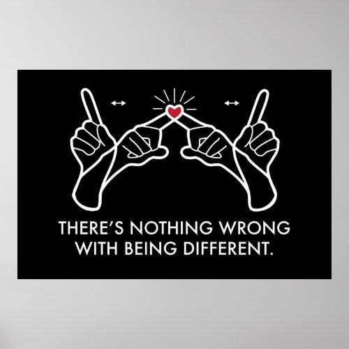 Theres Nothing Wrong With Being Different Poster