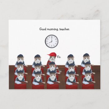 There's One In Every Class Postcard by myrtieshuman at Zazzle