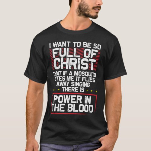 Theres Power In Blood Funny Religious Christian T_Shirt