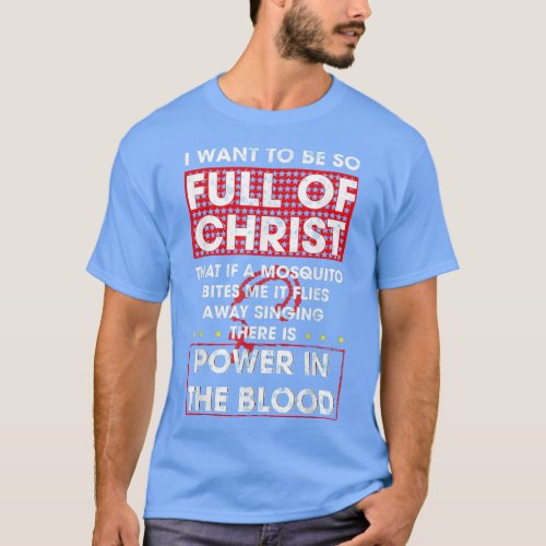 Theres Power In Blood  Funny Religious Christian  T_Shirt