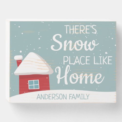 Theres snow place like home blue with red house wooden box sign