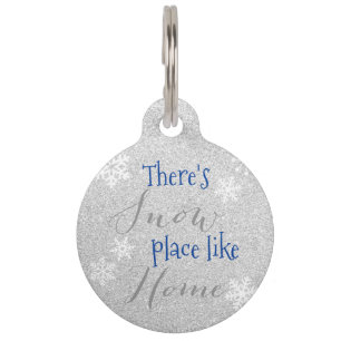 There's SNOW Place Like Home! Winter Snowflake Pet ID Tag